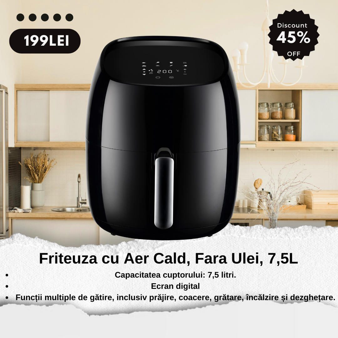 Friteuza cu Aer Cald, Fara Ulei, 7,5L, 2400W